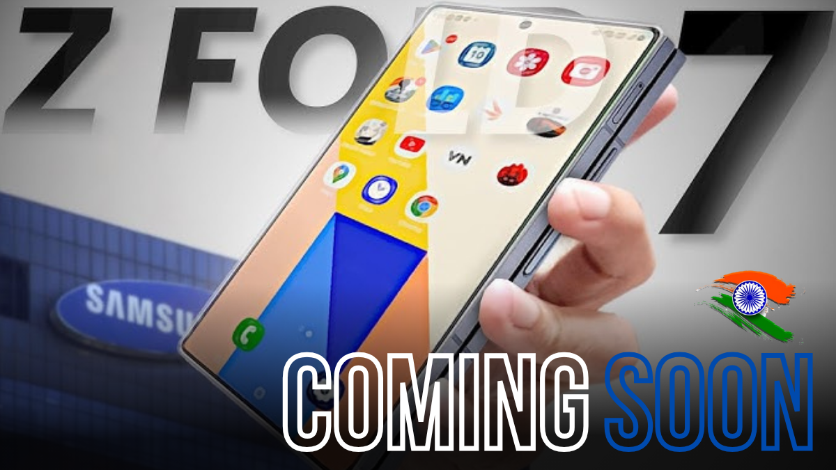Samsung Galaxy Z Fold 7 Coming Soon: Price, Features & Launch Details for India