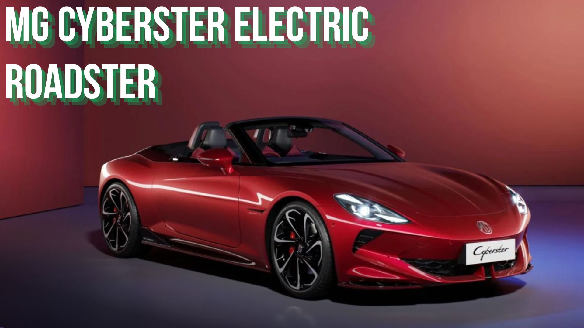 MG Cyberster Electric Roadster: Price, Features & Launch Details