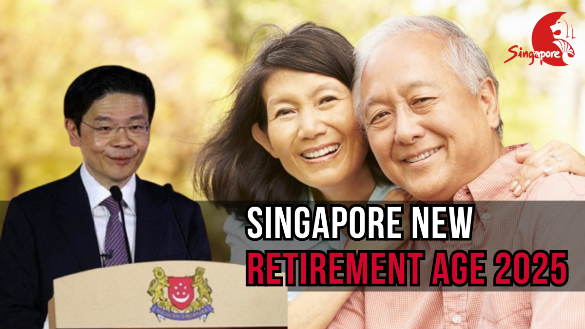 Singapore New Retirement Age 2025: Effective Dates and Changed Rules, Eligibility